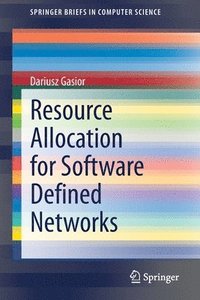 bokomslag Resource Allocation For Software Defined Networks