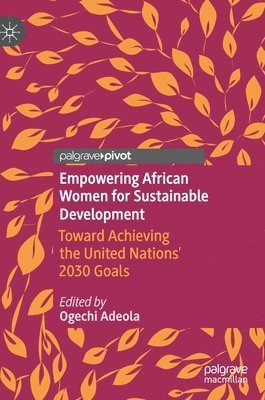 Ogechi Adeola - Empowering African Women for Sustainable Development, Inbunden