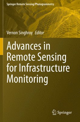 bokomslag Advances in Remote Sensing for Infrastructure Monitoring