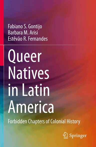 Fabiano S. Gontijo, Barbara M. Arisi, Estêvão R. Fernandes - Queer Natives in Latin America, Häftad