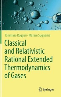 bokomslag Classical and Relativistic Rational Extended Thermodynamics of Gases