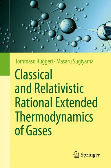Tommaso Ruggeri, Masaru Sugiyama - Classical and Relativistic Rational Extended Thermodynamics of Gases, Inbunden