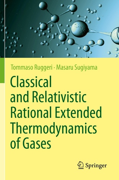 Tommaso Ruggeri, Masaru Sugiyama - Classical and Relativistic Rational Extended Thermodynamics of Gases, Häftad
