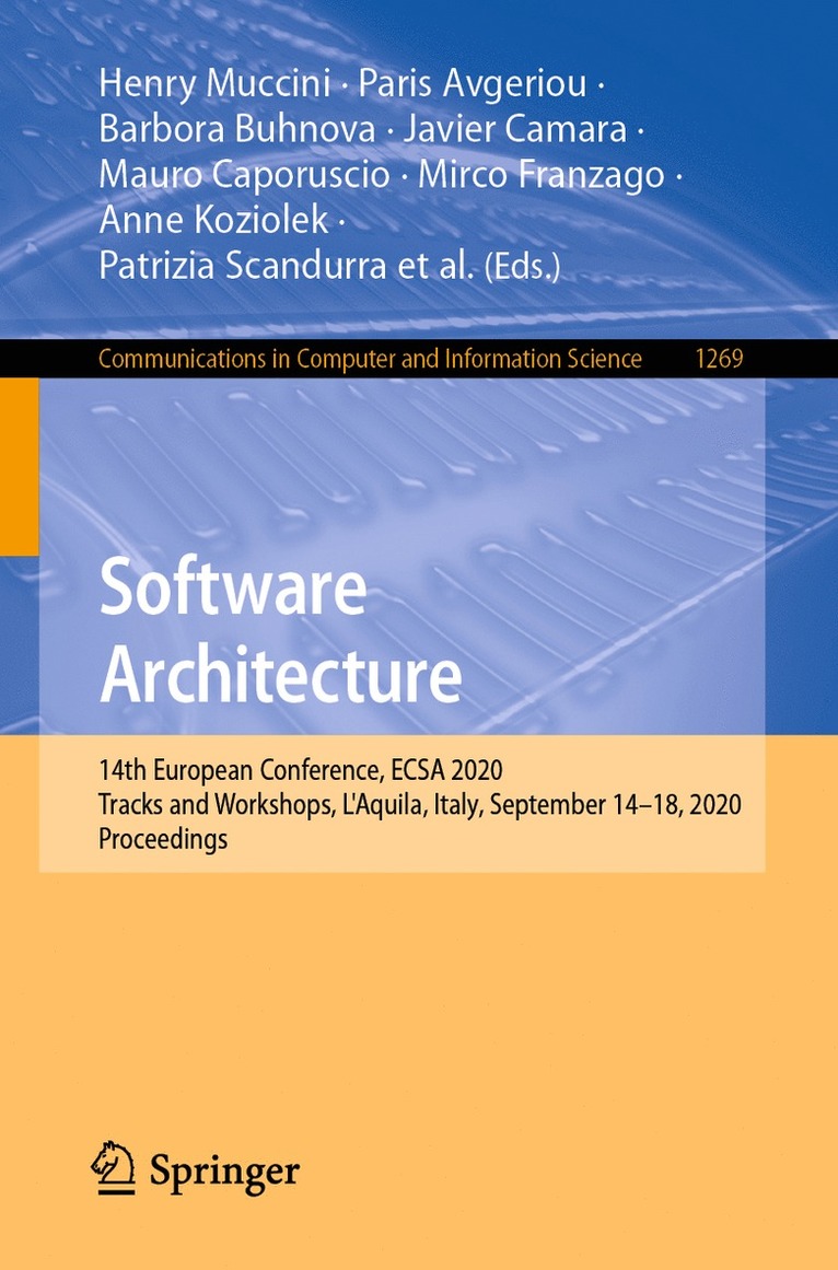 Henry Muccini, Paris Avgeriou, Barbora Buhnova, Javier Camara, Mauro Caporuscio, Mirco Franzago, Anne Koziolek, Patrizia Scandurra, Catia Trubiani, Danny Weyns, Uwe Zdun - Software Architecture, Häftad