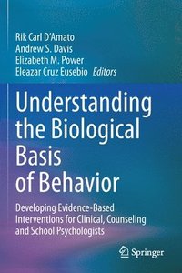 bokomslag Understanding the Biological Basis of Behavior
