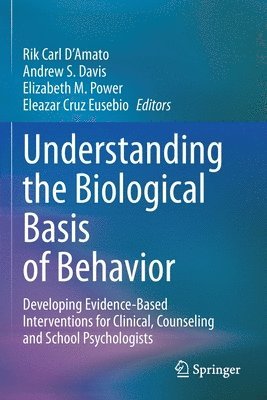 Understanding the Biological Basis of Behavior 1