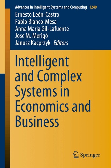 Ernesto León-Castro, Fabio Blanco-Mesa, Anna Maria Gil-Lafuente, Jose M. Merigó, Janusz Kacprzyk - Intelligent and Complex Systems in Economics and Business, Häftad