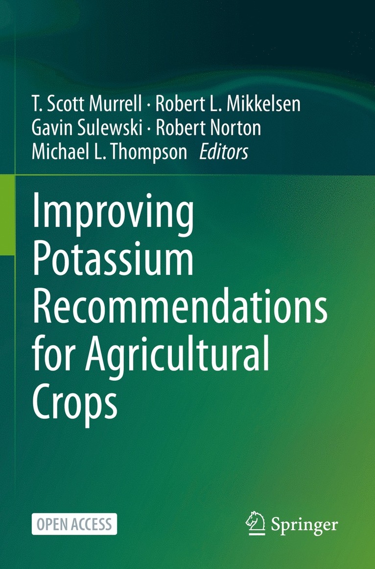 T. Scott Murrell, Robert L. Mikkelsen, Gavin Sulewski, Robert Norton, Michael L. Thompson - Improving Potassium Recommendations for Agricultural Crops, Häftad