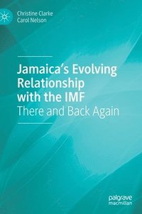 bokomslag Jamaicas Evolving Relationship with the IMF