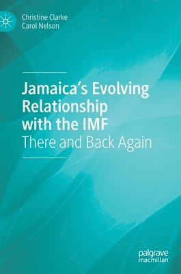 bokomslag Jamaicas Evolving Relationship with the IMF