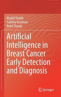 bokomslag Artificial Intelligence in Breast Cancer Early Detection and Diagnosis