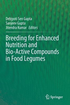 bokomslag Breeding for Enhanced Nutrition and Bio-Active Compounds in Food Legumes