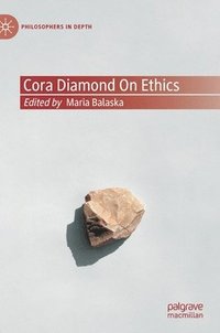 bokomslag Cora Diamond on Ethics