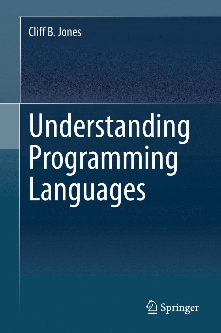 Cliff B. Jones - Understanding Programming Languages, Inbunden