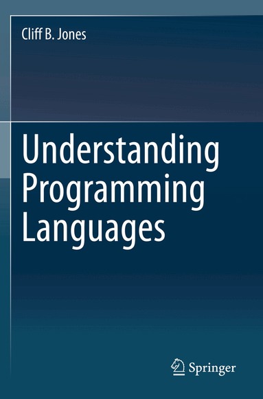 Cliff B. Jones - Understanding Programming Languages, Häftad