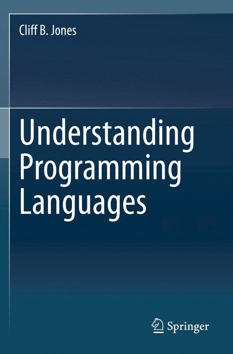Cliff B. Jones - Understanding Programming Languages, Häftad