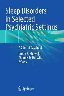 Sleep Disorders in Selected Psychiatric Settings 1