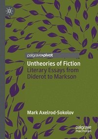 bokomslag Untheories of Fiction