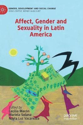 bokomslag Affect, Gender and Sexuality in Latin America