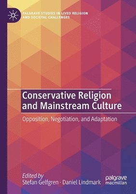 Conservative Religion and Mainstream Culture 1