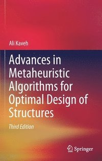 bokomslag Advances in Metaheuristic Algorithms for Optimal Design of Structures