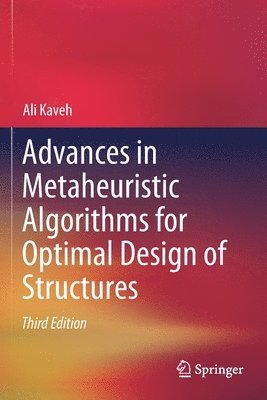 bokomslag Advances in Metaheuristic Algorithms for Optimal Design of Structures