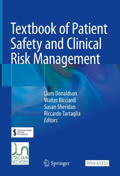 Liam Donaldson, Walter Ricciardi, Susan Sheridan, Riccardo Tartaglia - Textbook of Patient Safety and Clinical Risk Management, Inbunden