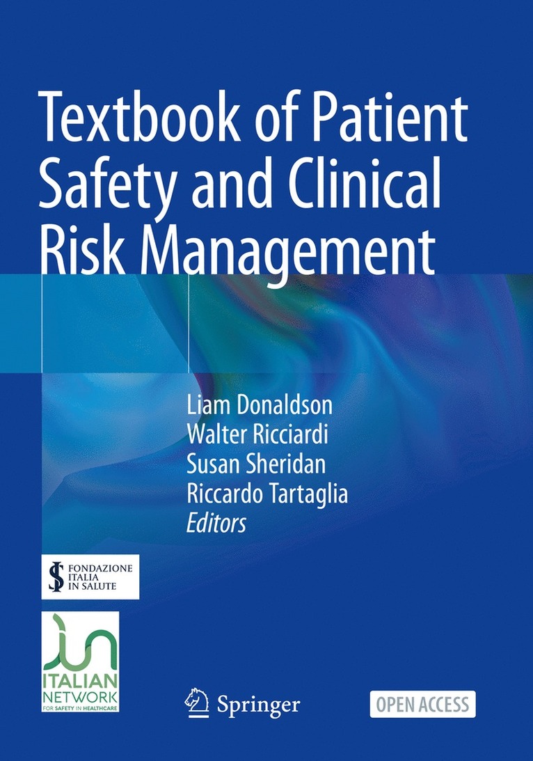 Liam Donaldson, Walter Ricciardi, Susan Sheridan, Riccardo Tartaglia - Textbook of Patient Safety and Clinical Risk Management, Häftad
