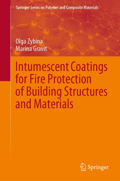 Olga Zybina, Marina Gravit - Intumescent Coatings for Fire Protection of Building Structures and Materials, Inbunden