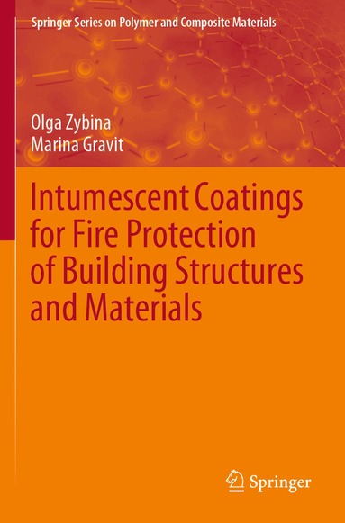 Olga Zybina, Marina Gravit - Intumescent Coatings for Fire Protection of Building Structures and Materials, Häftad