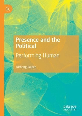 Presence and the Political 1