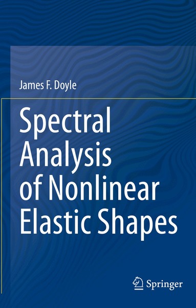 James F. Doyle - Spectral Analysis of Nonlinear Elastic Shapes, Inbunden