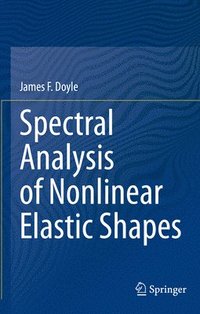 bokomslag Spectral Analysis of Nonlinear Elastic Shapes