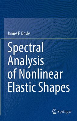 bokomslag Spectral Analysis of Nonlinear Elastic Shapes