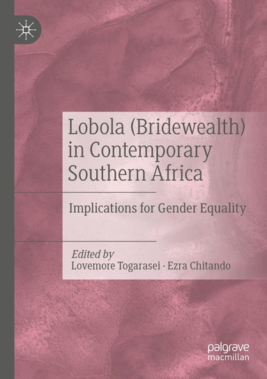 Lovemore Togarasei, Ezra Chitando - Lobola (Bridewealth) in Contemporary Southern Africa, Häftad
