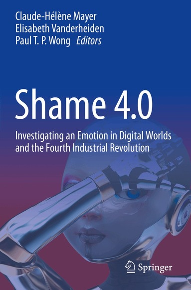 Claude-Hélène Mayer, Elisabeth Vanderheiden, Paul T. P. Wong - Shame 4.0, Häftad