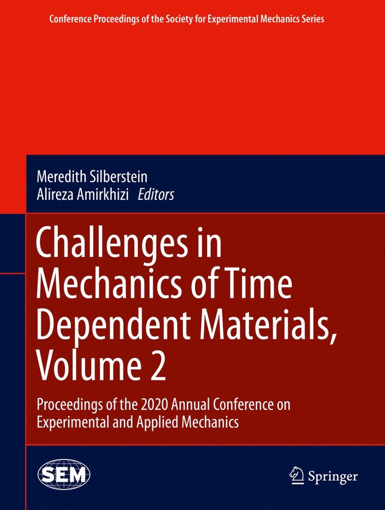 Challenges in Mechanics of Time Dependent Materials, Volume 2 1