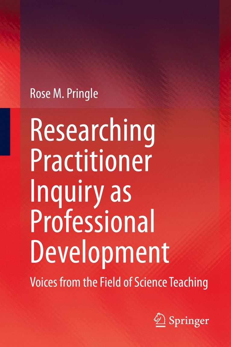 Rose M. Pringle - Researching Practitioner Inquiry as Professional Development, Inbunden