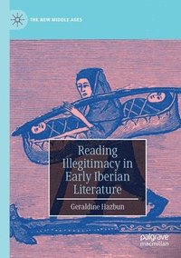 bokomslag Reading Illegitimacy in Early Iberian Literature