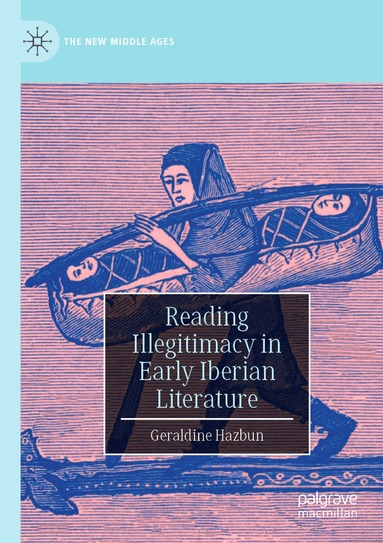 bokomslag Reading Illegitimacy in Early Iberian Literature