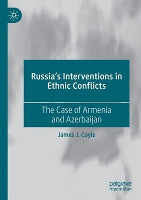 Russia's Interventions in Ethnic Conflicts 1
