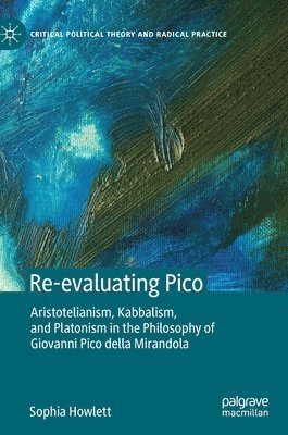 Sophia Howlett - Re-evaluating Pico, Inbunden