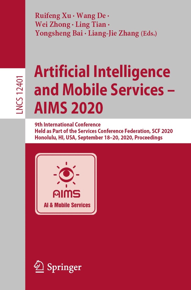 Ruifeng Xu, Wang De, Wei Zhong, Ling Tian, Yongsheng Bai, Liang-Jie Zhang, Wang de - Artificial Intelligence and Mobile Services – AIMS 2020, Häftad