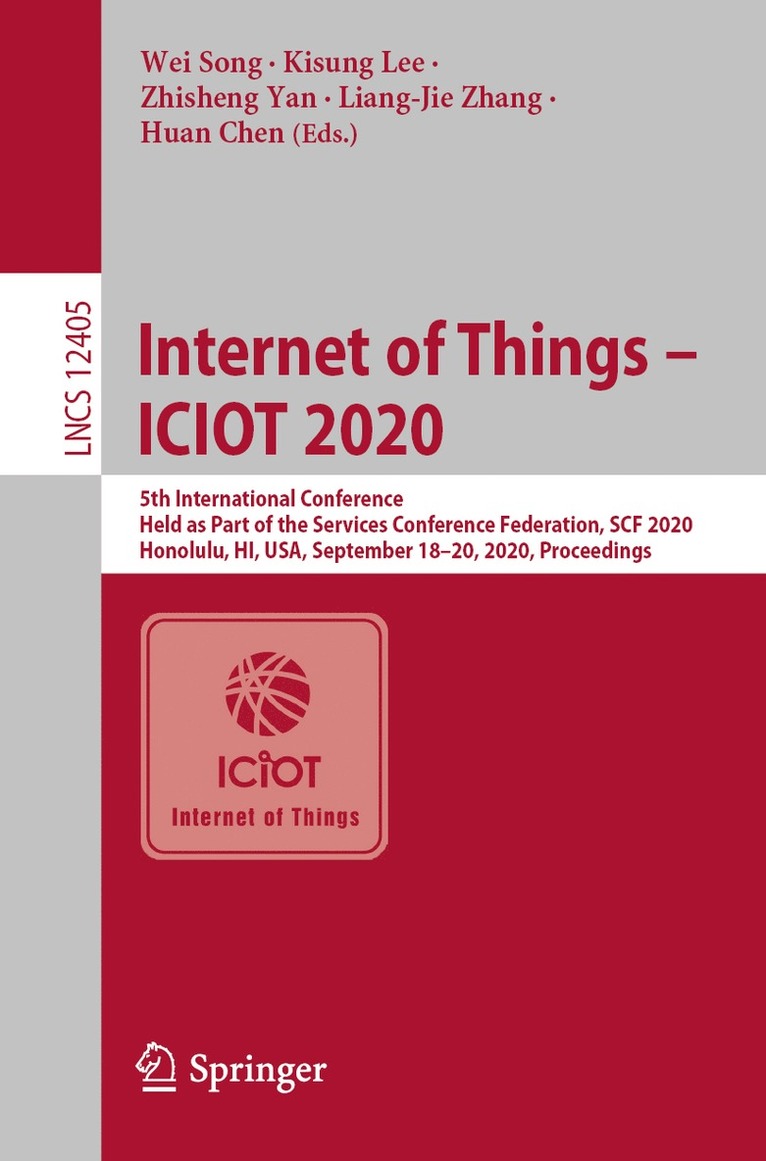 Wei Song, Kisung Lee, Zhisheng Yan, Liang-Jie Zhang, Huan Chen - Internet of Things - ICIOT 2020, Häftad