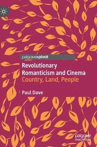 bokomslag Revolutionary Romanticism and Cinema