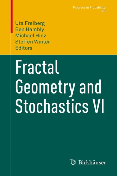 Uta Freiberg, Ben Hambly, Michael Hinz, Steffen Winter - Fractal Geometry and Stochastics VI, Inbunden