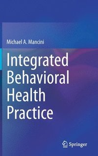 bokomslag Integrated Behavioral Health Practice