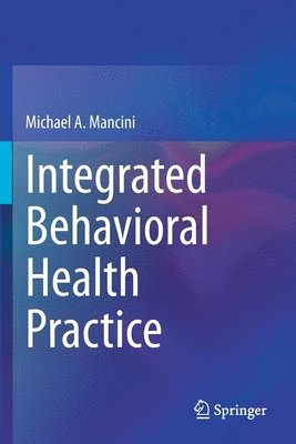 bokomslag Integrated Behavioral Health Practice