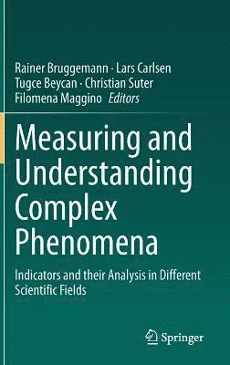 Measuring and Understanding Complex Phenomena 1