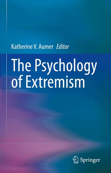 Katherine V. Aumer - Psychology of Extremism, Inbunden